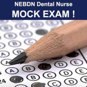 NEBDN Online Written Exam Revision and Preparation Dental Nurses by Dental Tutors Mock Exams